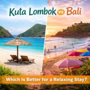 kuta lombok vs bali comparison showing relaxing beach in lombok and busy beach in bali